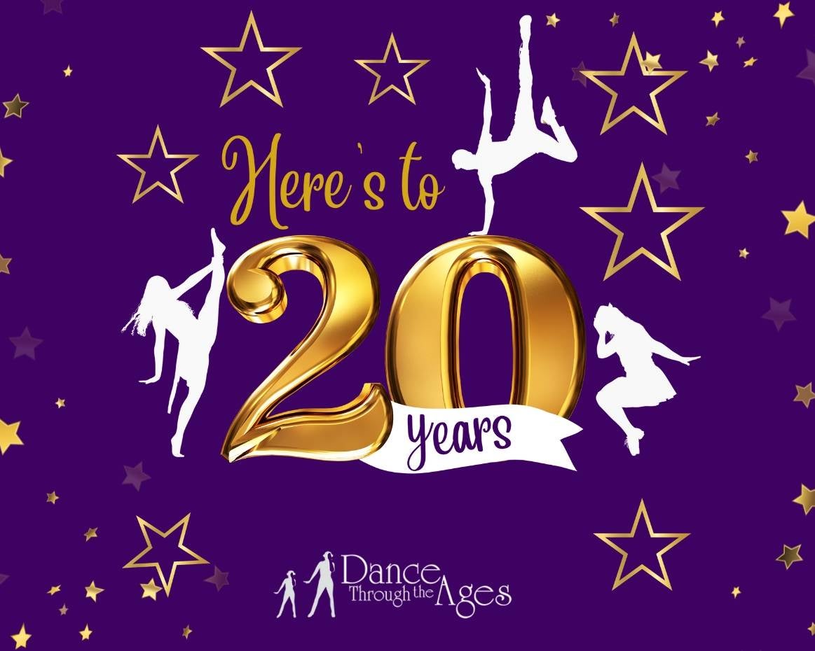 More Info for Dance Through The Ages: HERE'S TO 20 YEARS!