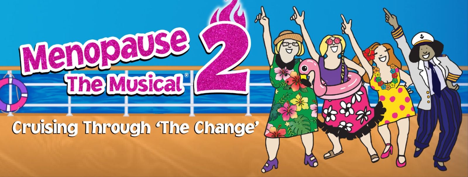 Menopause The Musical 2 Cruising Through 'The Change'® Broward