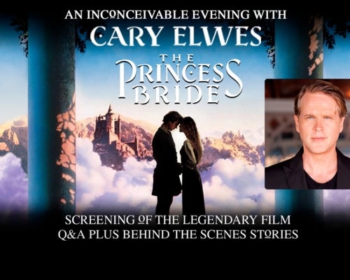 More Info for The Princess Bride: An Inconceivable Evening with Cary Elwes