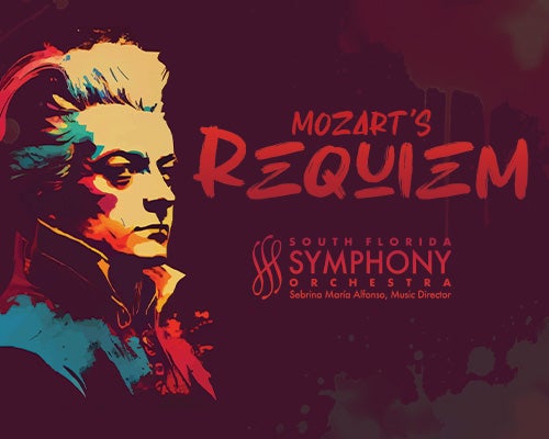 More Info for South Florida Symphony Orchestra: Mozart’s Requiem