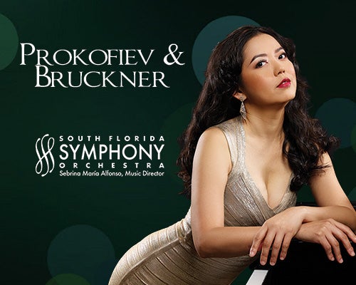 More Info for South Florida Symphony Orchestra: Prokofiev & Bruckner