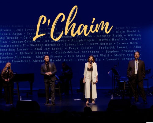 More Info for L'Chaim: A Toast to the Jewish Legacy of Broadway