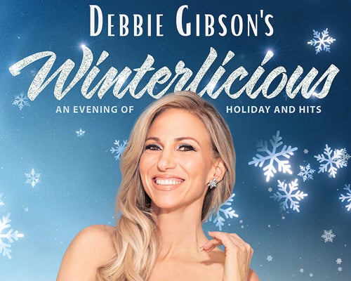 More Info for Debbie Gibson: Winterlicious – An Evening of Holiday and Hits