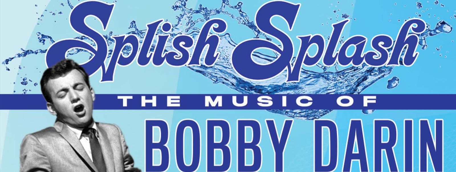 Splish Splash: The Music of Bobby Darin | Aventura Center