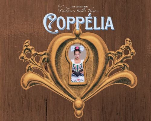 More Info for Fort Lauderdale Children's Ballet Theatre: Coppélia