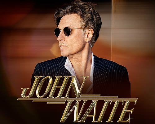 More Info for John Waite: The Golden Voice of Rock Tour