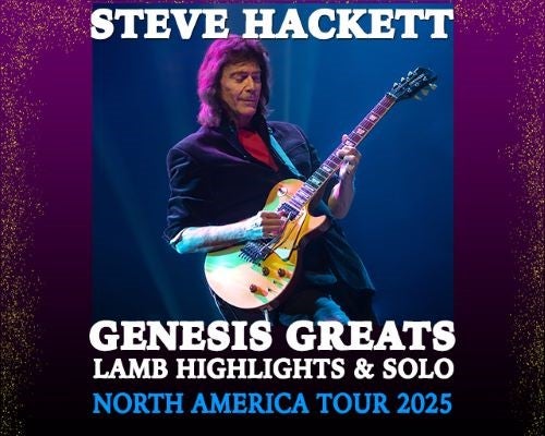 More Info for Steve Hackett: Genesis Greats, Lamb Highlights & Solo North America Tour 2025